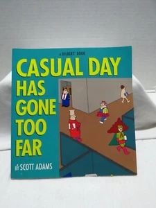 CASUAL DAY HAS GONE TOO FAR SCOTT ADAMS PAPERBACK - Picture 1 of 4