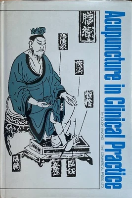 Acupuncture in Clinical Practice / Lo Chi Kwong 1979 HC - Image 1 of 4