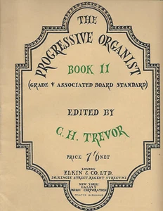 The Progressive Organist Book 11 (Grade V Associate (1959, PB) Elkin & Co. LTD. - Imagen 1 de 1