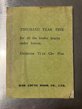 Thousand Year Pine: For All Tender Hearts Under Heaven / Catherine Yi-yu Cho Woo