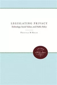 Legislating Privacy: Technology, Social Values, and Public Policy (Paperback or - Picture 1 of 1