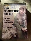 The Soldiers' Story: Vietnam In Their Own Words Ron Steinman