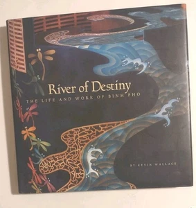 (Signed) RIVER OF DESTINY The Life and Work of Binh Pho 2006 Hardcover, Wallace - Picture 1 of 13