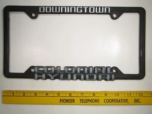 PLASTIC License Plate Car Tag Frame COLONIAL HYUNDAI Downingtown PA   11E3 - Picture 1 of 1