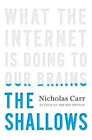 The Shallows : What the Internet Is Doing to Our Brains Hardcover