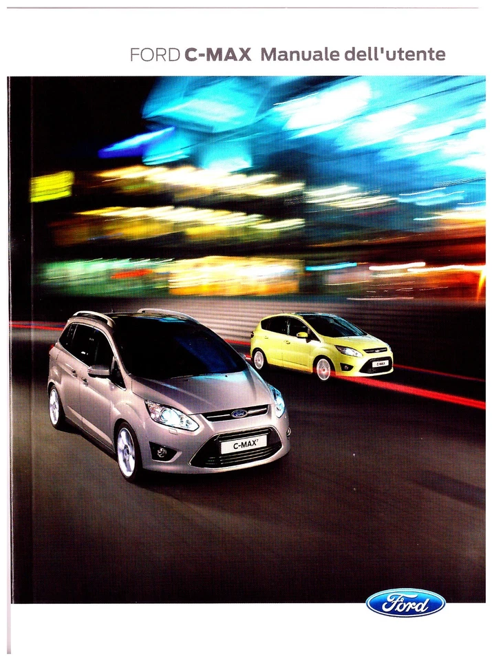 FORD C-MAX  - 2010 – 2013  USO E MANUTENZIONE! - Driver's Handbook -– - Immagine 1 di 1