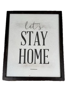 Hobby Lobby Framed Wall Sign Plaque “Let’s Stay Home” Black White Farmhouse 12” - Picture 1 of 8