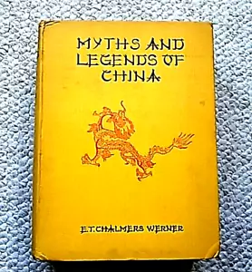 1922 Myths & Legends of China E T Chalmers Werner 1st UK Edition Illustrated - Bild 1 von 15