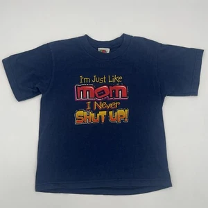 VTG 90s Kids Tee - Just Like Mom I Never Shut Up T-Shirt - Youth Size 6/8 EUC - Picture 1 of 9