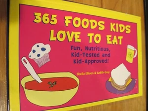 Cookbook: 365 Foods Kids Love To Eat by Sheila Ellison and Judith Gray - Imagen 1 de 2