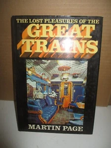 The Lost Pleasures Of The Great Trains by Martin Page (1975, Hardcover, Illust - Imagen 1 de 9