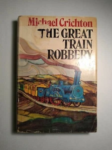 The Great Train Robbery Michael Crichton First 1st Edition 1st Printing HCDJ - Picture 1 of 8