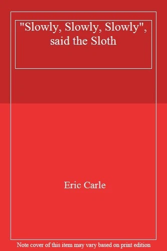 "Slowly, Slowly, Slowly", said the Sloth By Eric Carle. 9780141333113 - Image 1 of 1