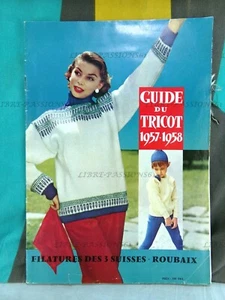 GUIDE DU TRICOT 1957/1958, FILATURES DES 3 SUISSES, ROUBAIX - Picture 1 of 8