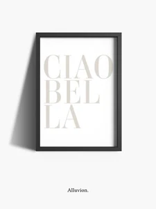 Ciao Bella Fashion Designer Quote Bedroom Poster Wall Art Home Prints A3 A4 A5 - Imagen 1 de 2
