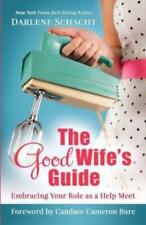 The Good Wife's Guide: Embracing Your Role As A Help Meet