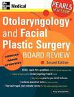 Otolaryngology and Facial Plastic Surgery Board Review: Pearls of Wisdom, - GOOD