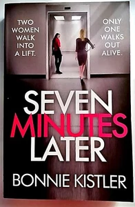 Seven Minutes Later by Bonnie Kistler (PB 2022) - Picture 1 of 1