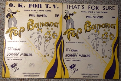 Phil Silvers "TOP BANANA" Rose Marie Johnny Mercer 1951 Broadway Sheet Music (2) - Image 1 of 2