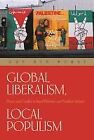 Global Liberalism, Local Populism Peace and Confli