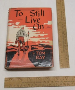TO STILL LIVE ON - A Novel - Tom Ray - hardback BOOK with DUST JACKET - Picture 1 of 10