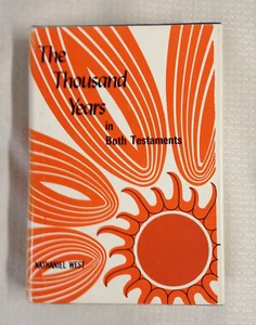 The Thousand Years in Both Testaments: Studies in Eschatology by Nathaniel West - Imagen 1 de 3