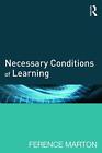 Necessary Conditions of Learning by Ference Marton (English) Paperback Book