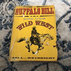 Buffalo Bill And The Wild West Sell Weybright 1955 Cody Biography Cowboy Indian - Picture 1 of 17