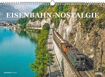 NEUMANN VERLAGE GMBH & CO Eisenbahn-Nostalgie - Wandkalender im Format 42 x 29,7 Alpha Edition
