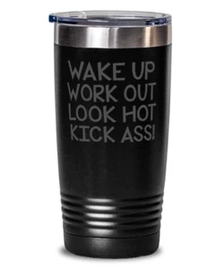 Vaso de café WAKE UP WORK OUT HOT KICK ASS divertido vaso de viaje SS 20 OZ - Imagen 1 de 1