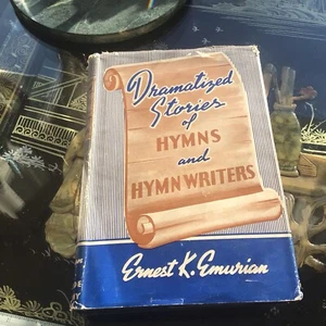 Dramatized stories of hymns writters by Ernest K. Emurian Hardcover 1941 - Picture 1 of 13