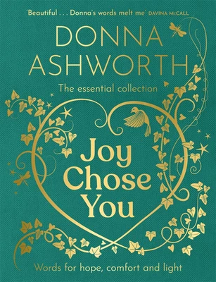Joy Chose You Donna Ashworth Hardcover Book Poetry Hope Comfort Light Gift New