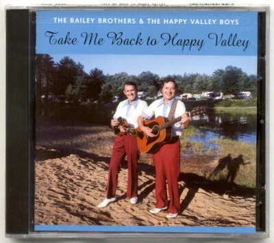 The Bailey Brothers - Take Me Back To Happy Valley (CD, 2002, Rounder) NEW! MINT - Image 1 of 3