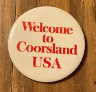 Welcome to Coorsland USA coors brewing company golden colorado beer pin pinback