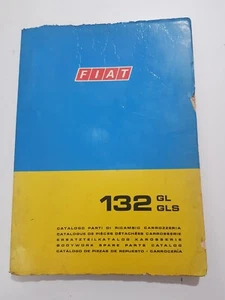 FIAT 132 GL GLS CATALOGO PARTI DI RICAMBIO CARROZZERIA 1 ED. 1974 ORIG. - Foto 1 di 5