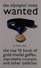 The Olympics' Most Wanted: The Top 10 Book Of The ... By Conner, Floyd Paperback