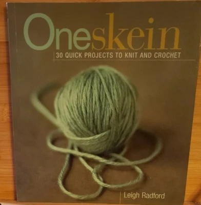 AK2 ONE SKEIN: 30 QUICK PROJECTS TO KNIT AND  CROCHET BY LEIGH RADFORD, 2006 - Image 1 of 4