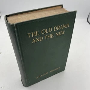 The Old Drama and The New an essay In The Reevaluation William Archer First Ed - Imagen 1 de 18