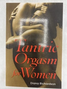 Tantric Orgasm for Women - Paperback By Richardson, Diana - GOOD - Picture 1 of 13
