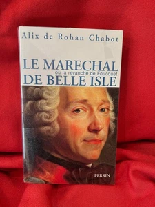 ROHAN CHABOT (Alix de) - Le maréchal de Belle Isle. 2005. Envoi de l'auteur. - Imagen 1 de 5