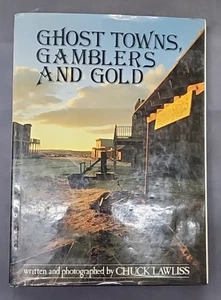 Ghost Towns Gamblers and Gold Coffee Table Book Chuck Lawliss Old West History - Picture 1 of 3