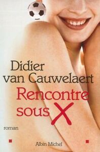 Rencontre sous X | Cauwelaert Didier Van | Très bon état