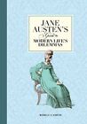 Jane Austen's Guide to Modern Life's Dilemmas: Answers to Y... by Smith, Rebecca
