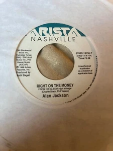 ALAN JACKSON - Right On The Money  ~ 45 RPM 7" Vinyl ~  Arista Nashville Records - Picture 1 of 2