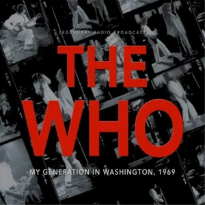 The Who My Generation in Washington, 1969: Legendary Radio Broadcast (CD) Album - Picture 1 of 2