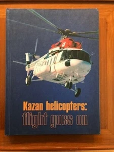 Yury Ivanov, et.al. Kazan Helicopters: Flight Goes On. - Picture 1 of 7