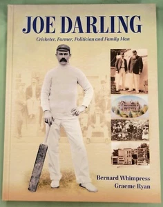 JOE DARLING CRICKETER FARMER POLITICIAN AND FAMILY MAN B WHIMPRESS G RYAN HC - Picture 1 of 4