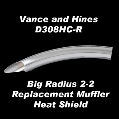 Vance & Hines Big Radius 2-2 Replacement Front Cyl Muffler Heat Shield D308HC-R - Image 1 of 4