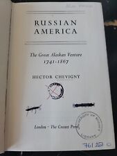 Russian America: The Great Alaskan Venture, 1741-1867 by Chevigny, Hector 1965