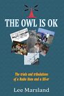 Lee Marsland The Owl Is Ok: The Trials And Tribu (Tapa Blanda) (Importación Usa)